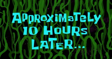 Approximately 10 Hours Later Video