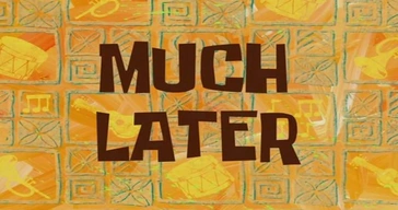 Much Later Video