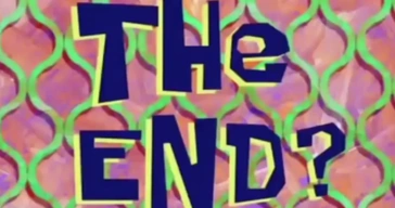 Spongebob Squarepants The End