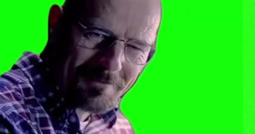 Walter White You Got Me Meme Download | Video & Audio Meme Video