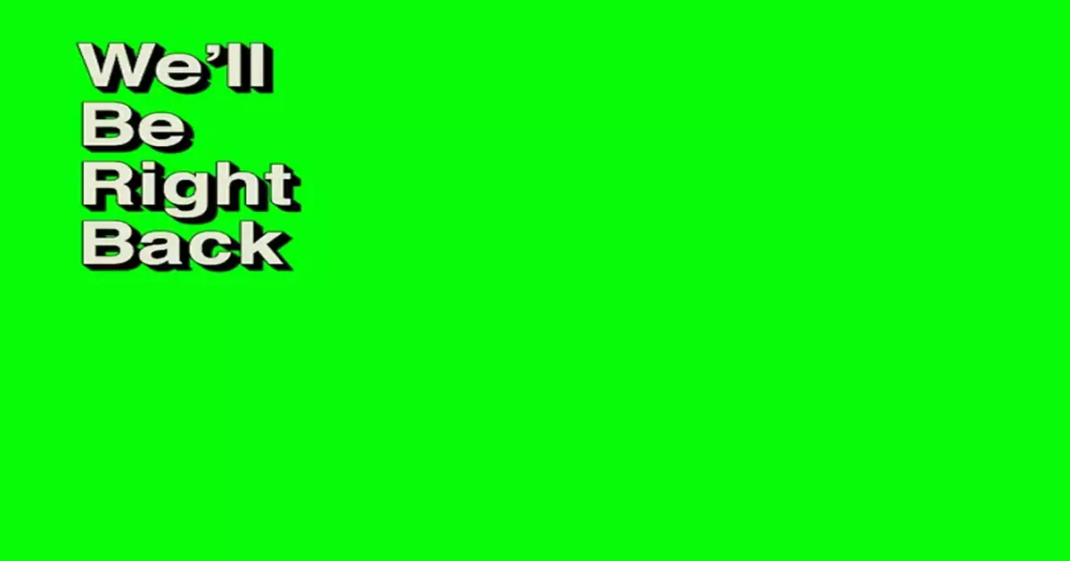 We Ll Be Right Back Green Screen Meme Download Video